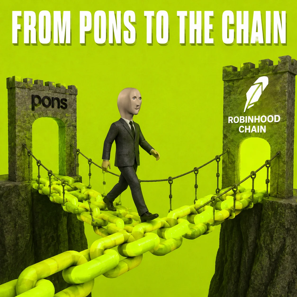 Meme Man meme: FROM PONS TO THE CHAIN